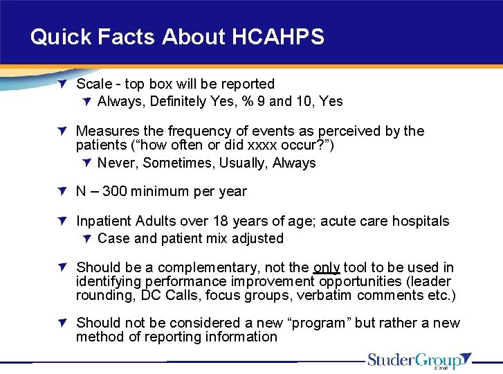 Quick Facts About HCAHPS Scale - top box will be reported Always, Definitely Yes,