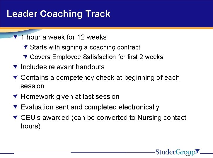 Leader Coaching Track 1 hour a week for 12 weeks Starts with signing a