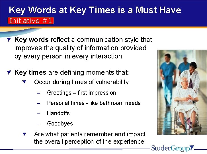 Key Words at Key Times is a Must Have Initiative #1 Key words reflect