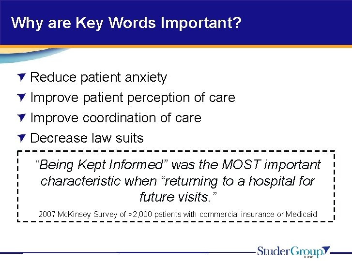 Why are Key Words Important? Reduce patient anxiety Improve patient perception of care Improve