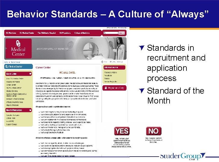 Behavior Standards – A Culture of “Always” Standards in recruitment and application process Standard