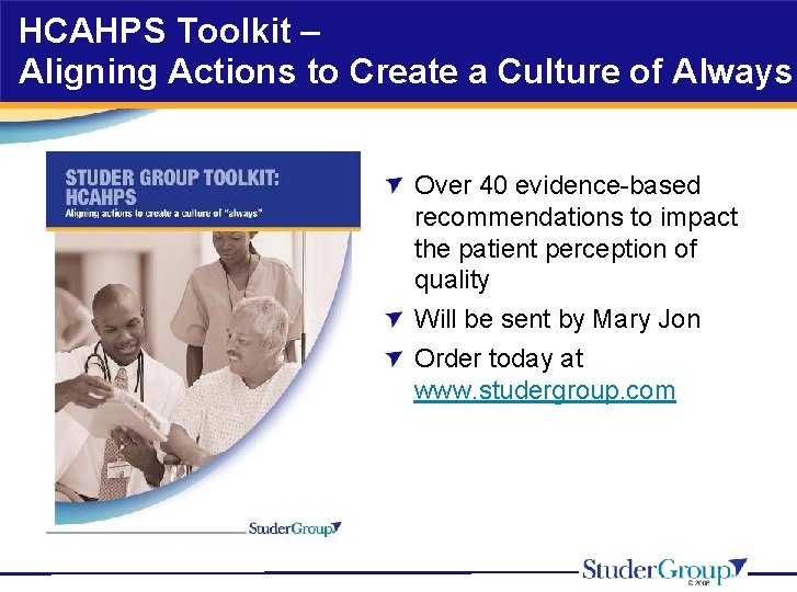 HCAHPS Toolkit – Aligning Actions to Create a Culture of Always Over 40 evidence-based