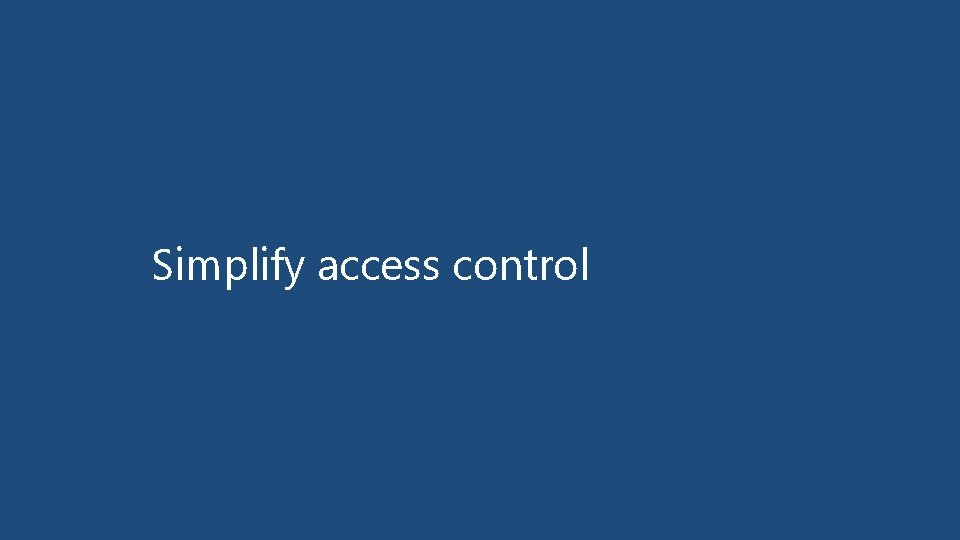 Simplify access control 