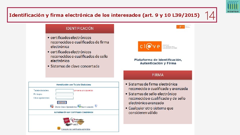 Identificación y firma electrónica de los interesados (art. 9 y 10 L 39/2015) 14