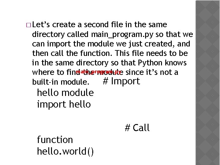 � Let’s create a second file in the same directory called main_program. py so