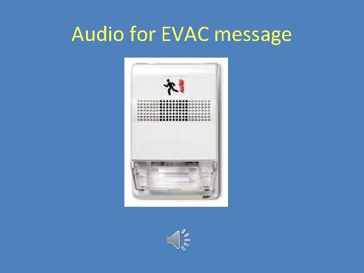 Audio for EVAC message 