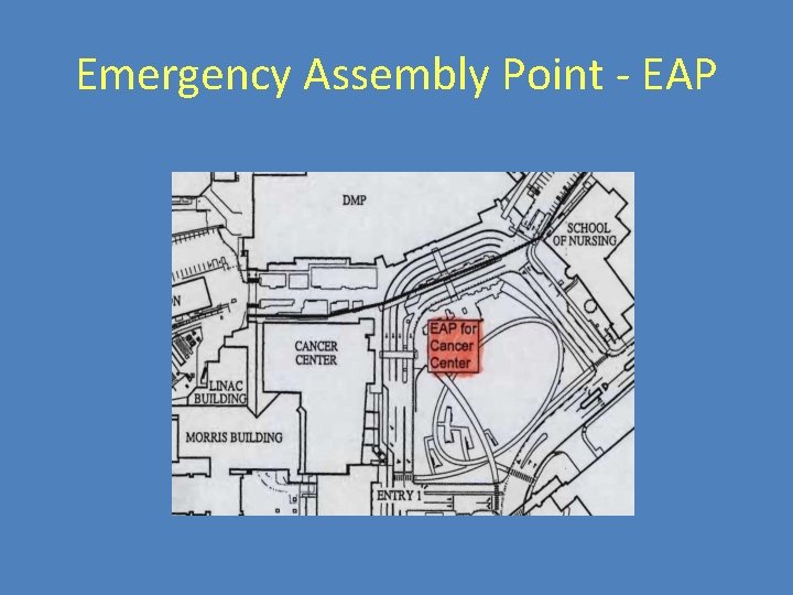 Emergency Assembly Point - EAP 