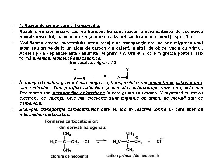  • • • 4. Reacţii de izomerizare şi transpoziţie. Reacţiile de izomerizare sau