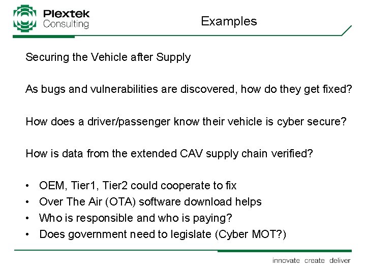 Examples Securing the Vehicle after Supply As bugs and vulnerabilities are discovered, how do
