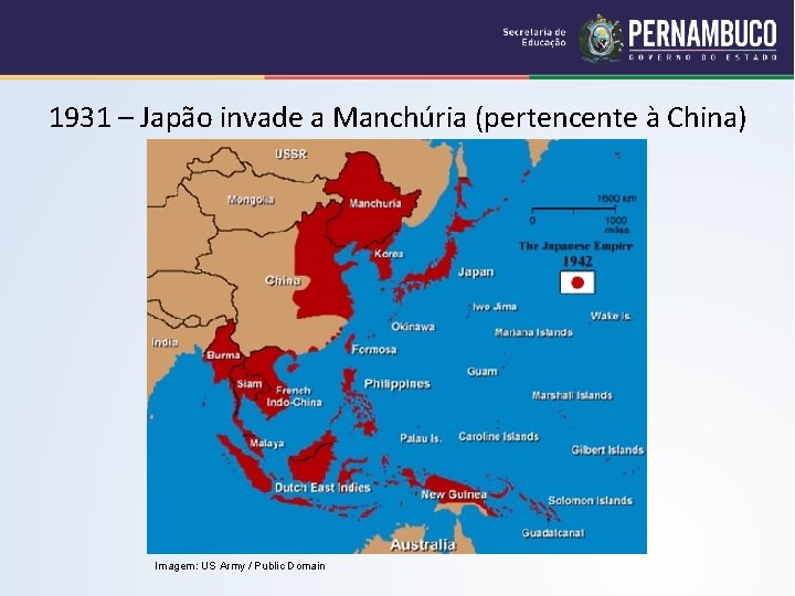 1931 – Japão invade a Manchúria (pertencente à China) Imagem: US Army / Public