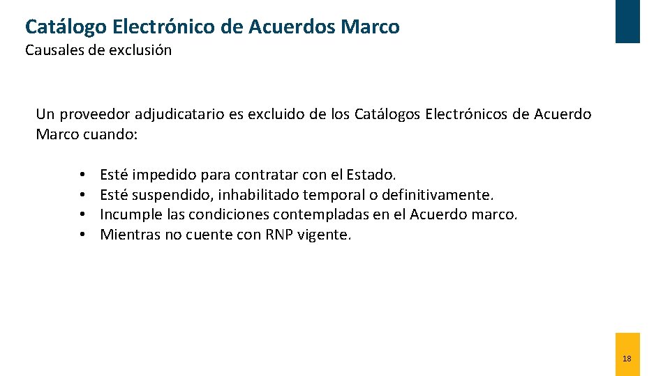 Catálogo Electrónico de Acuerdos Marco Causales de exclusión Un proveedor adjudicatario es excluido de