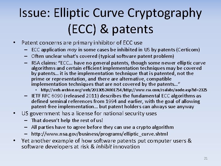 Issue: Elliptic Curve Cryptography (ECC) & patents • Patent concerns are primary inhibitor of