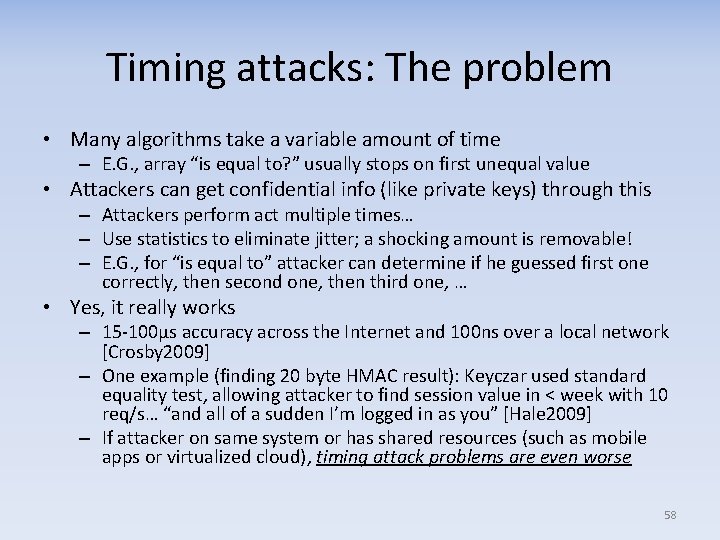 Timing attacks: The problem • Many algorithms take a variable amount of time –