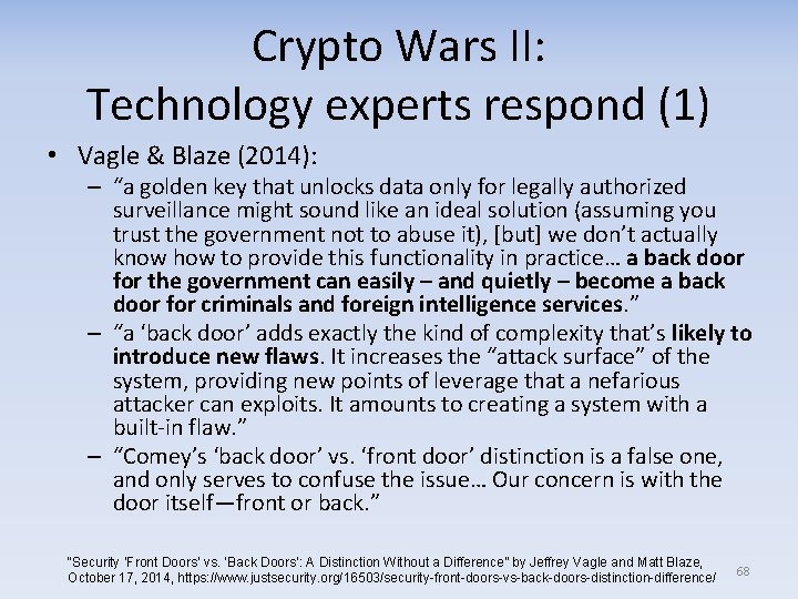 Crypto Wars II: Technology experts respond (1) • Vagle & Blaze (2014): – “a