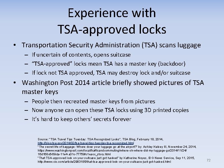 Experience with TSA approved locks • Transportation Security Administration (TSA) scans luggage – If