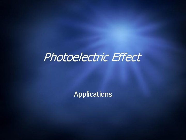 Photoelectric Effect Applications 