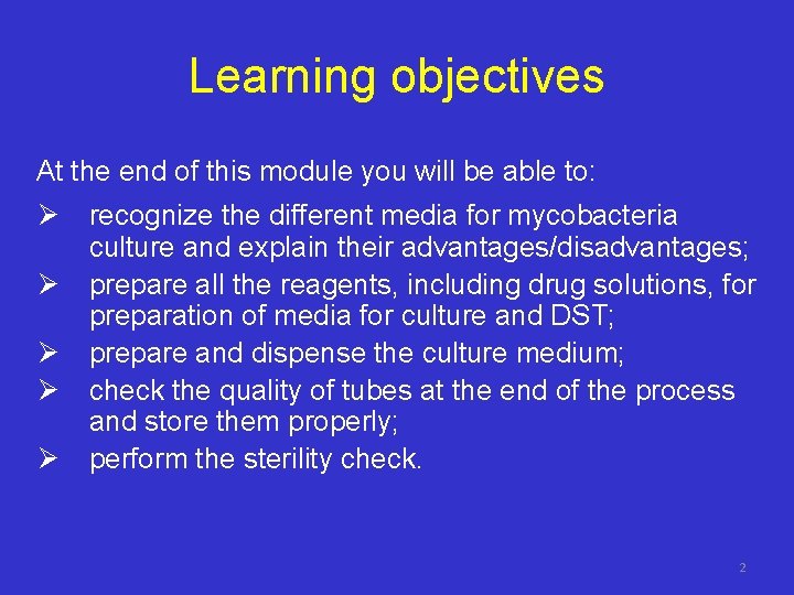 Learning objectives At the end of this module you will be able to: Ø