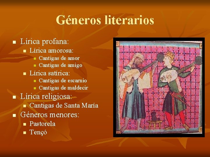 Géneros literarios Lírica profana: Lírica amorosa: Lírica satírica: Cantigas de escarnio Cantigas de maldecir