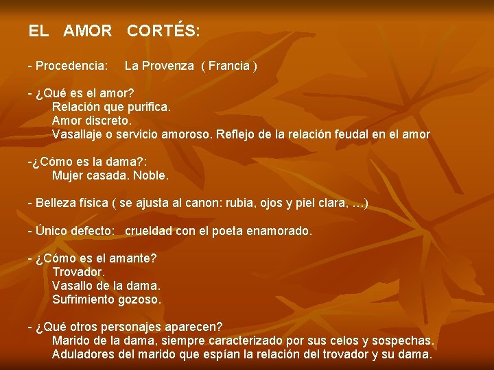 EL AMOR CORTÉS: - Procedencia: La Provenza ( Francia ) - ¿Qué es el