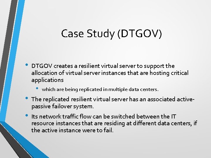 Case Study (DTGOV) • • • DTGOV creates a resilient virtual server to support