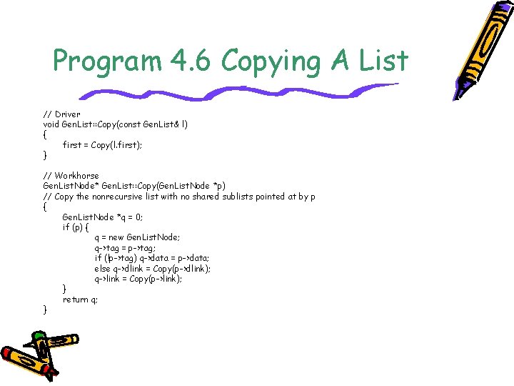 Program 4. 6 Copying A List // Driver void Gen. List: : Copy(const Gen.