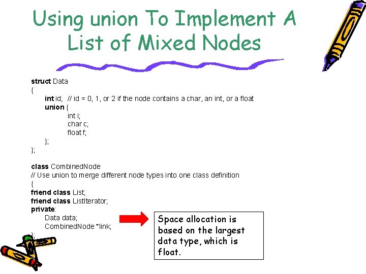 Using union To Implement A List of Mixed Nodes struct Data { int id;