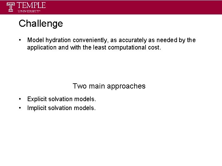 Challenge • Model hydration conveniently, as accurately as needed by the application and with