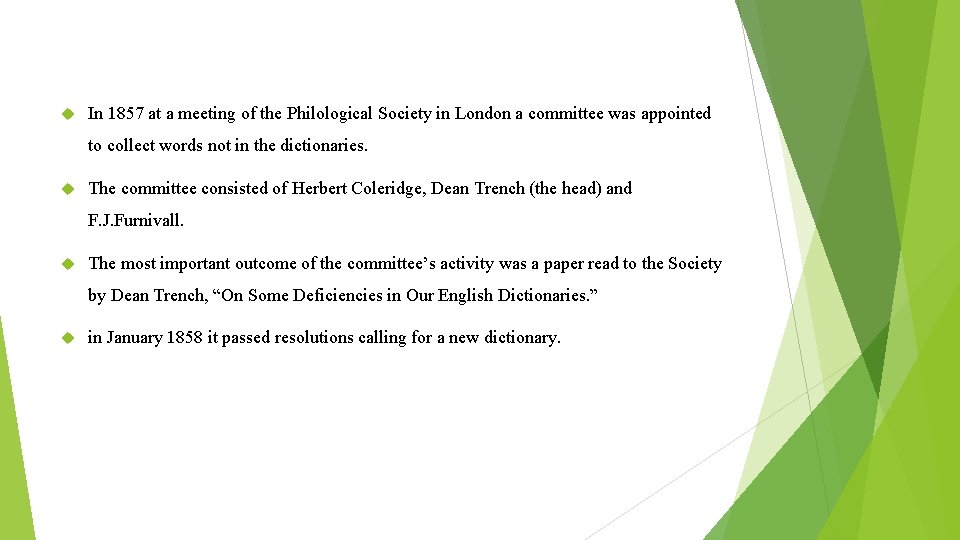  In 1857 at a meeting of the Philological Society in London a committee