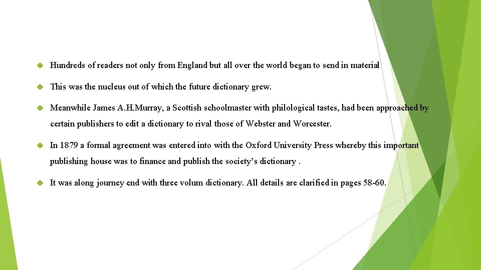  Hundreds of readers not only from England but all over the world began
