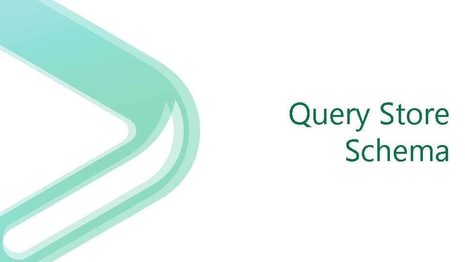 Query Store Schema Query Store Schema