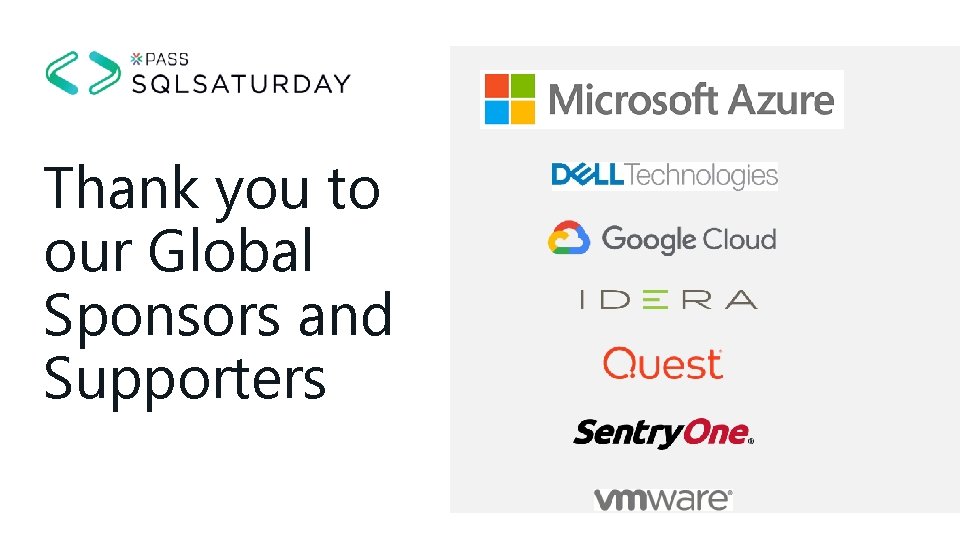 Thank you to our Global Sponsors and Supporters Thank you to our Global Sponsors and Supporters