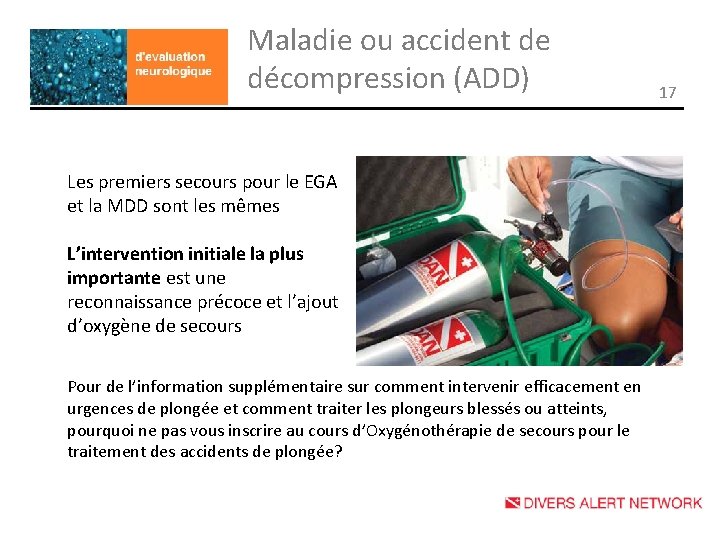 Maladie ou accident de décompression (ADD) Les premiers secours pour le EGA et la