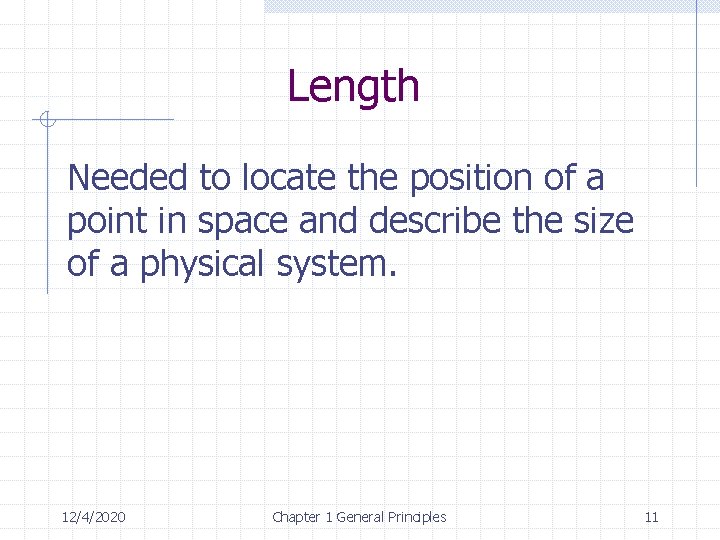 Length Needed to locate the position of a point in space and describe the