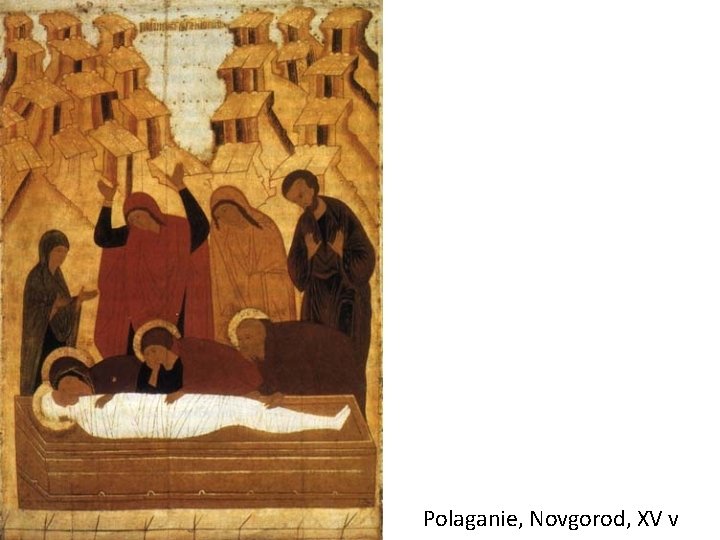 Polaganie, Novgorod, XV v Polaganie, Novgorod, XV v