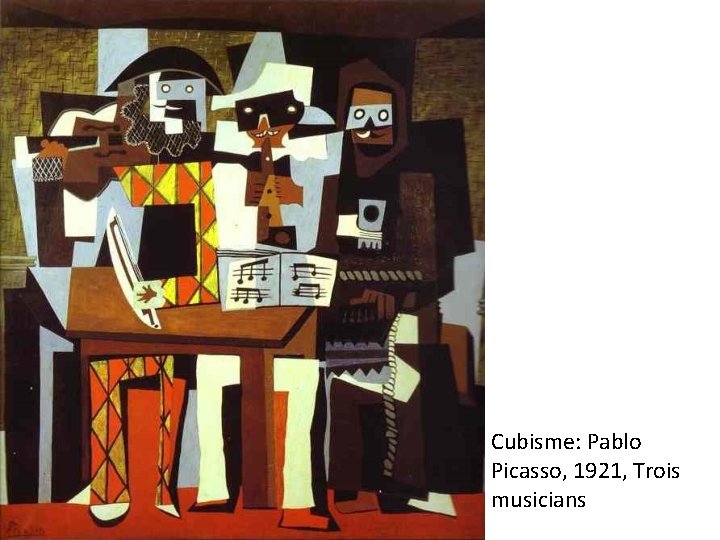 Cubisme: Pablo Picasso, 1921, Trois musicians 