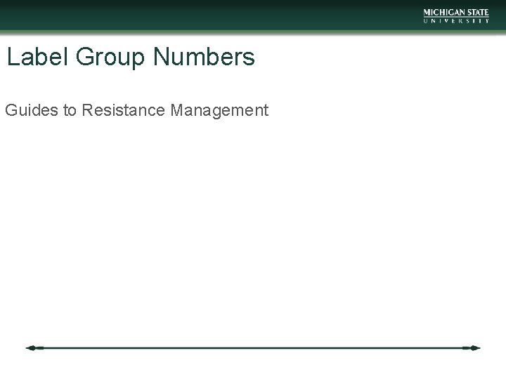 Label Group Numbers Guides to Resistance Management 