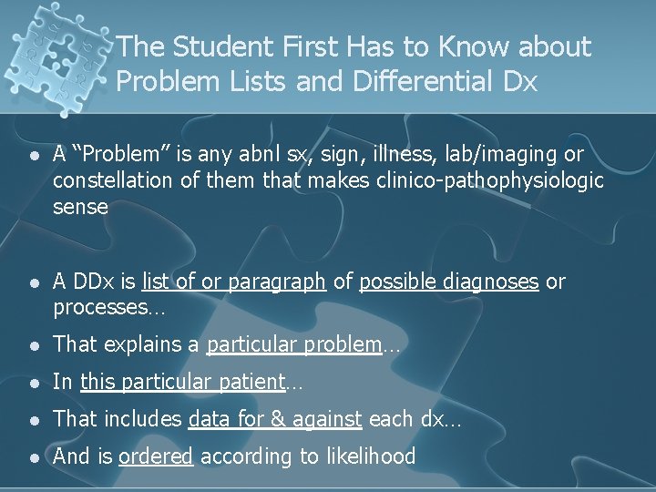 The Student First Has to Know about Problem Lists and Differential Dx l A The Student First Has to Know about Problem Lists and Differential Dx l A