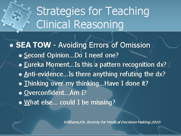 Strategies for Teaching Clinical Reasoning l SEA TOW - Avoiding Errors of Omission Second Strategies for Teaching Clinical Reasoning l SEA TOW - Avoiding Errors of Omission Second