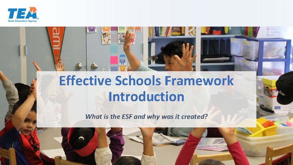 Effective Schools Framework Introduction What is the ESF and why was it created? 4 Effective Schools Framework Introduction What is the ESF and why was it created? 4