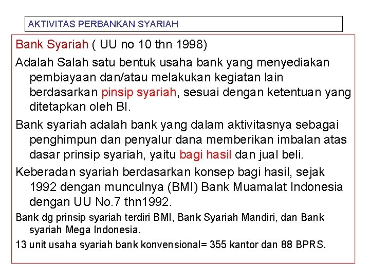 AKTIVITAS PERBANKAN SYARIAH Bank Syariah ( UU no 10 thn 1998) Adalah Salah satu