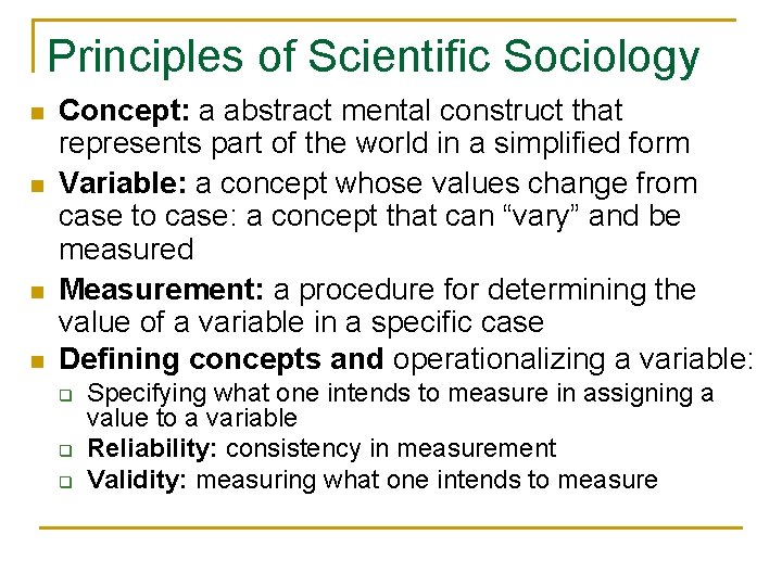 Principles of Scientific Sociology n n Concept: a abstract mental construct that represents part