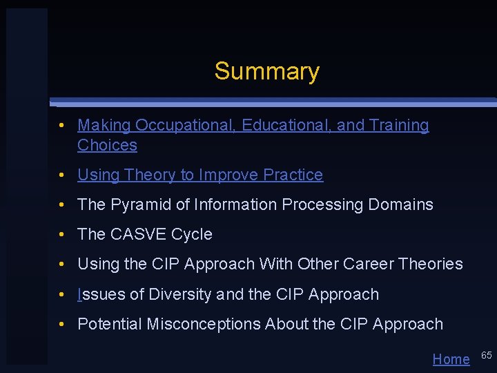 Summary • Making Occupational, Educational, and Training Choices • Using Theory to Improve Practice