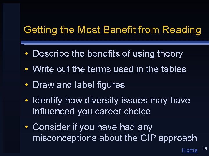 Getting the Most Benefit from Reading • Describe the benefits of using theory •