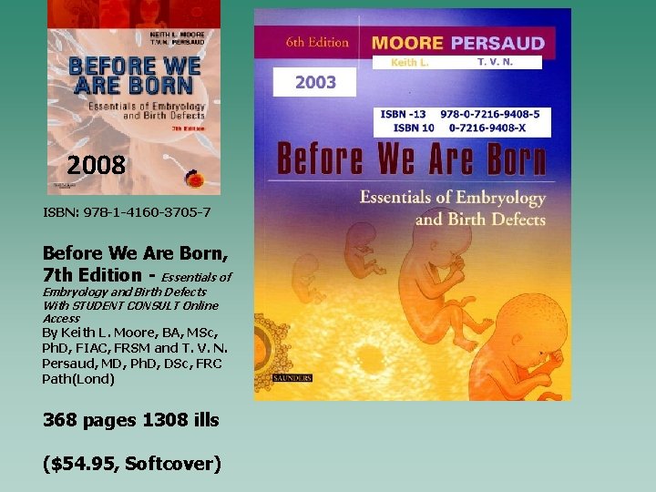2008 ISBN: 978 -1 -4160 -3705 -7 Before We Are Born, 7 th Edition