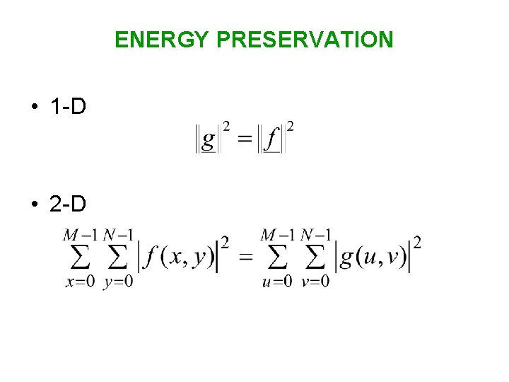 ENERGY PRESERVATION • 1 -D • 2 -D 