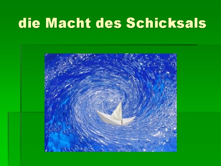 die Macht des Schicksals 