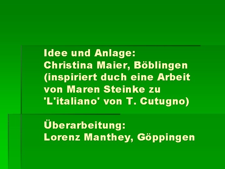 Idee und Anlage: Christina Maier, Böblingen (inspiriert duch eine Arbeit von Maren Steinke zu