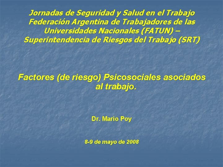 Jornadas de Seguridad y Salud en el Trabajo Federación Argentina de Trabajadores de las