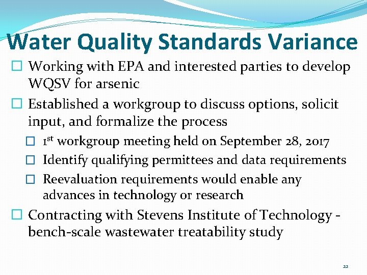 Water Quality Standards Variance � Working with EPA and interested parties to develop WQSV