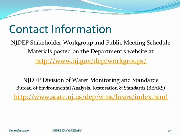 Contact Information NJDEP Stakeholder Workgroup and Public Meeting Schedule Materials posted on the Department’s